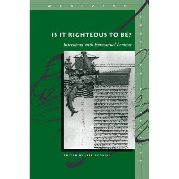 Is It Righteous to Be?: Interviews with Emmanuel Levinas, Emmanuel Levinas (Author)