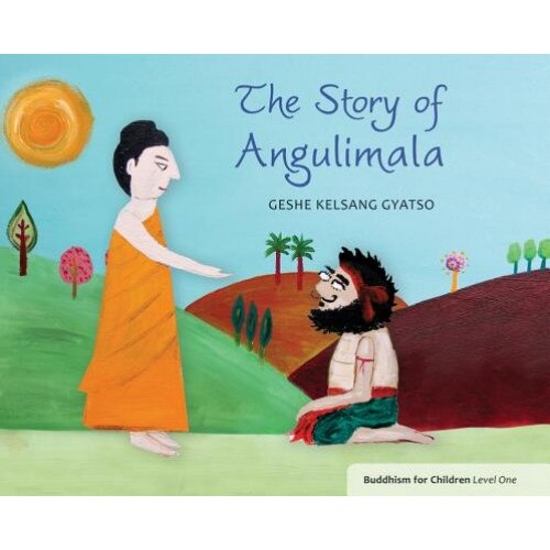 The Story of Angulimala: Buddhism for Children Level 1, Geshe Kelsang Gyatso (Author)