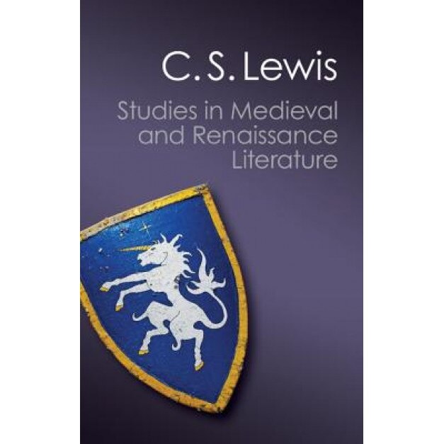 Studies in Medieval and Renaissance Literature, C. S. Lewis (Author)