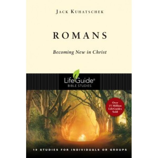 Romans: Becoming New in Christ, Jack Kuhatscheck
