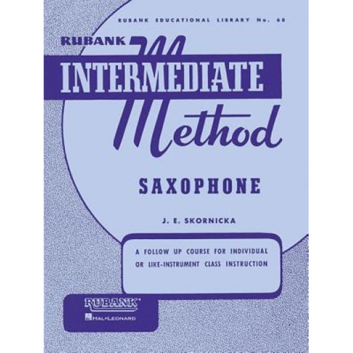 Rubank Intermediate Method: Saxophone, Joseph E. Skornicka