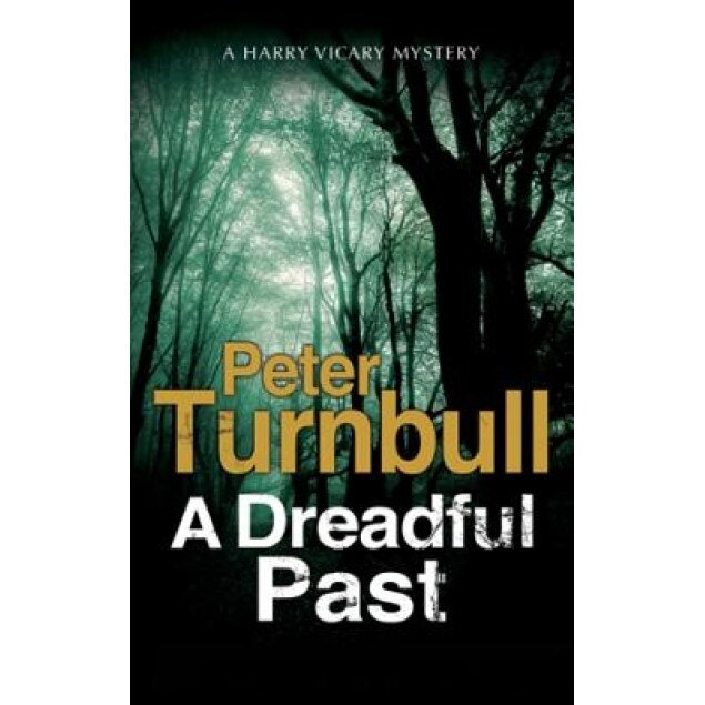 A Dreadful Past: A British Police Procedural, Peter Turnbull (Author)
