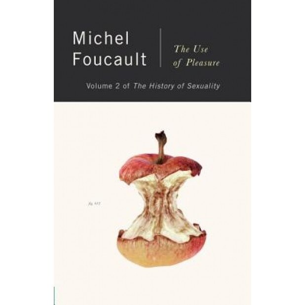 The History of Sexuality, Vol. 2: The Use of Pleasure, Michel Foucault