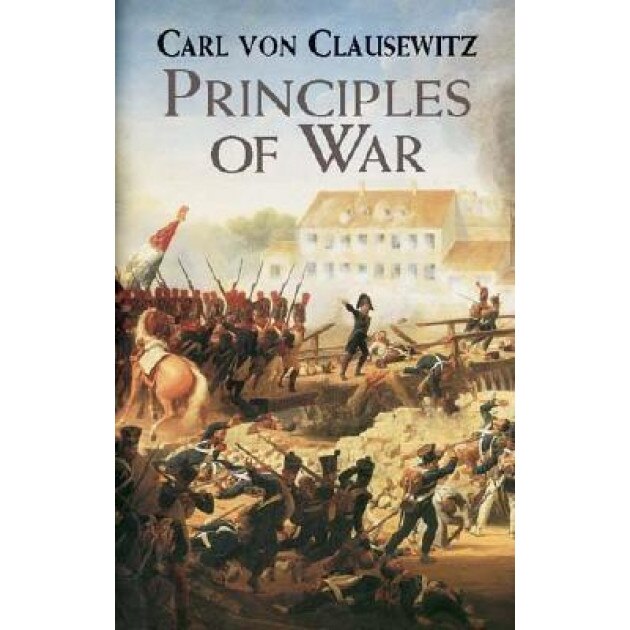 Principles of War, Carl Von Clausewitz, Germund Wilhelm Dahlquist