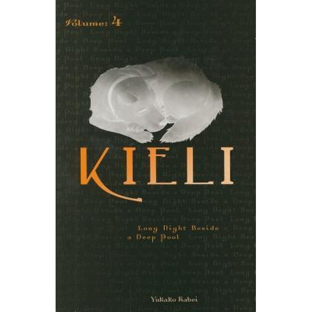 Kieli, Volume 4: Long Night Beside a Deep Pool, Yukako Kabei (Author)
