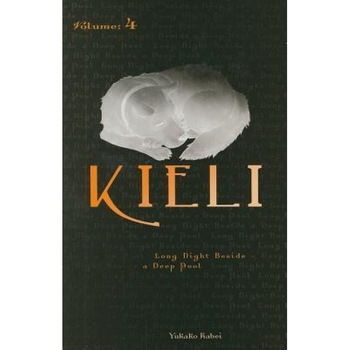 Kieli, Volume 4: Long Night Beside a Deep Pool, Yukako Kabei (Author) Kieli, Volume 4: Long Night Beside a Deep Pool, Yukako Kabei (Author)
