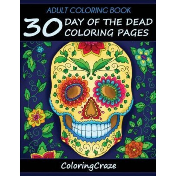 30 Day of the Dead Coloring Pages, Adult Coloring Books Illustrators Allian (Author)