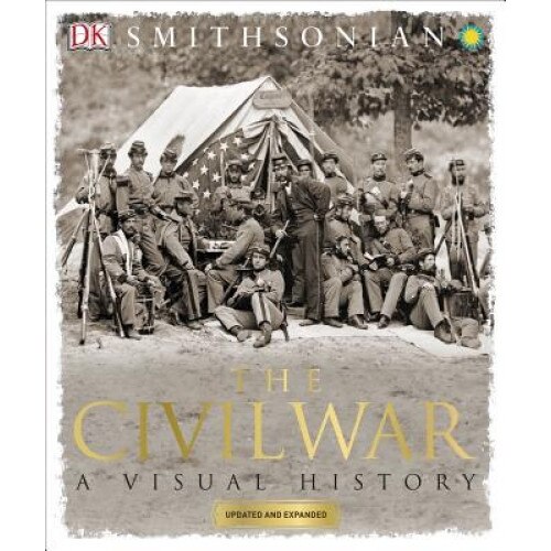 The Civil War: A Visual History, DK (Author)