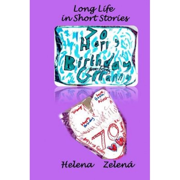 Long Life in Short Stories, Helena Zelena (Author)