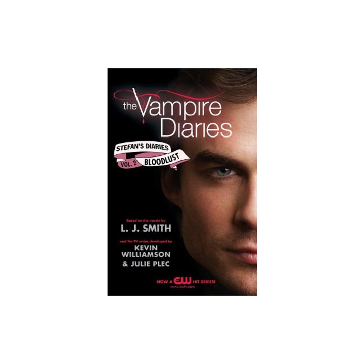 The Vampire Diaries Stefan's Diaries, Volume 2 Bloodlust, Julie Plec, L.J. Smith, Kevin Williamson
