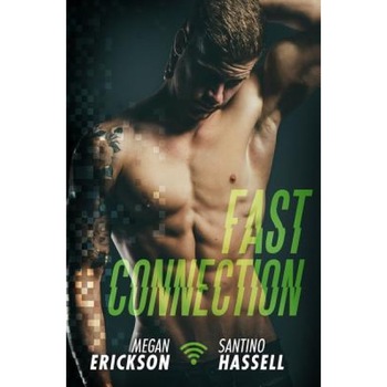 Fast Connection, Megan Erickson (Author) Fast Connection, Megan Erickson (Author)