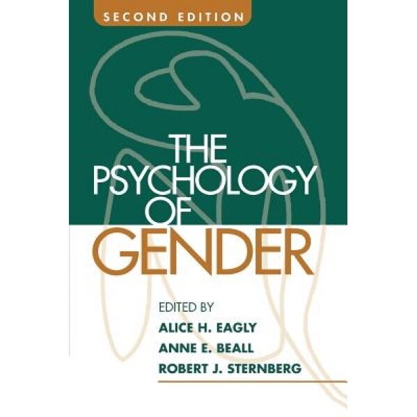 The Psychology of Gender - Alice H. Eagly (Editor)