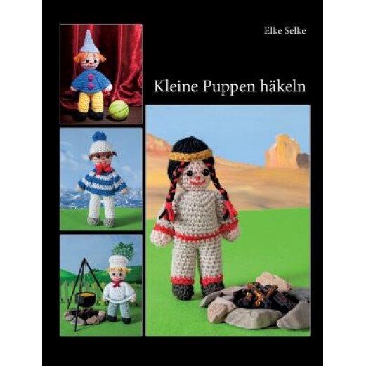 Kleine Puppen Hakeln, Elke Selke (Author)