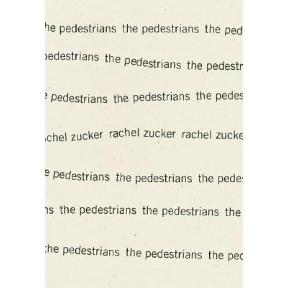 The Pedestrians, Rachel Zucker (Author)