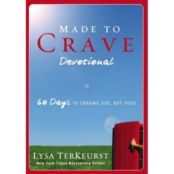 Made to Crave Devotional: 60 Days to Craving God, Not Food, Lysa TerKeurst (Author)
