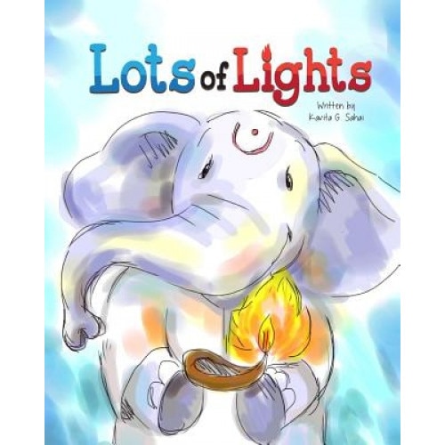 Lots of Lights: Lots of Lights, Kavita Sahai (Author)
