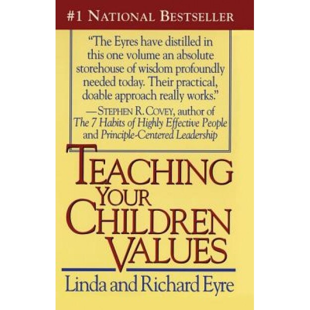 Teaching Your Children Values, Linda Eyre