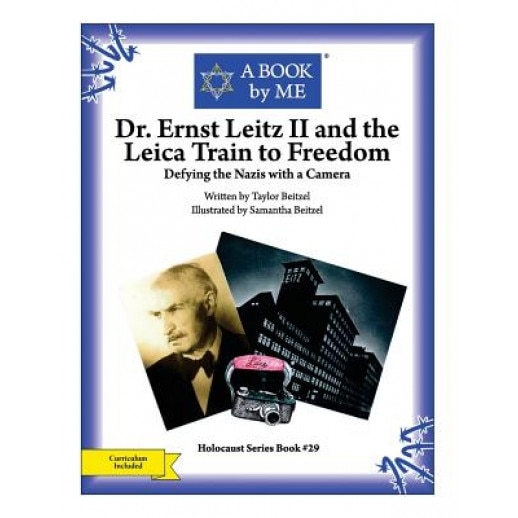 Dr. Ernst Leitz II and the Leica Train to Freedom: Defying the Nazis with a Camera, A. Book by Me (Author)