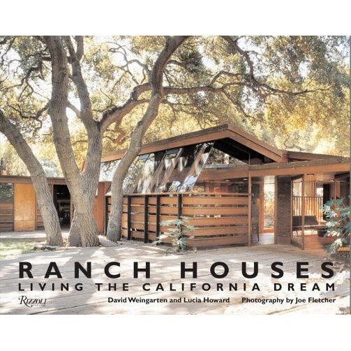 Ranch Houses: Living the California Dream, David Weingarten (Author)