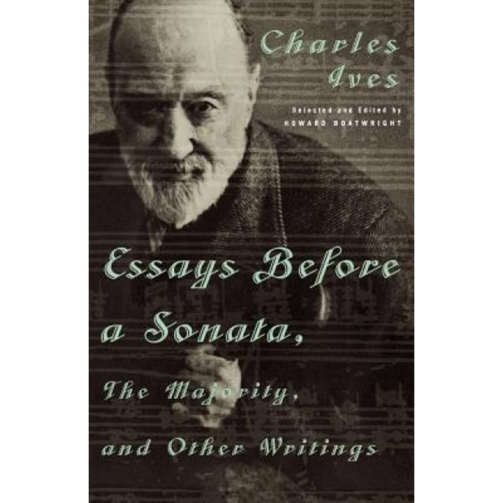 Essays Before a Sonata, the Majority, and Other Writings, Charles Ives (Author)