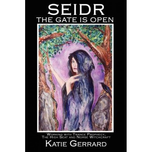 Seidr: The Gate Is Open - Katie Gerrard (Author)