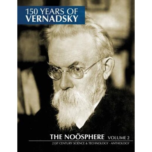 150 Years of Vernadsky: The Noosphere, Vladimir I. Vernadsky (Author)