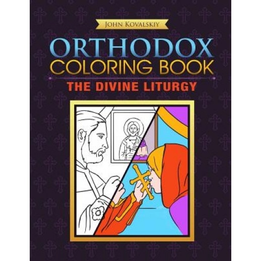 Orthodox Coloring Book: The Divine Liturgy, John Kovalskiy (Author)
