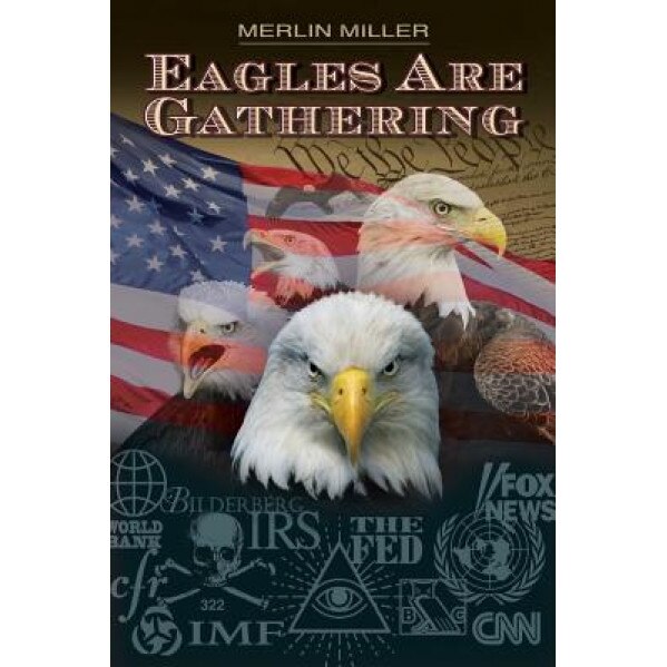Eagles Are Gathering, Merlin Miller (Author)