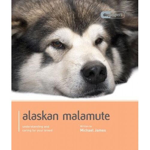Alaskan Malamute, Michael James (Author)