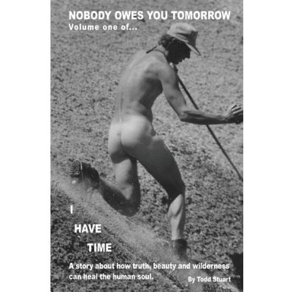 Nobody Owes You Tomorrow, Todd Stuart (Author)
