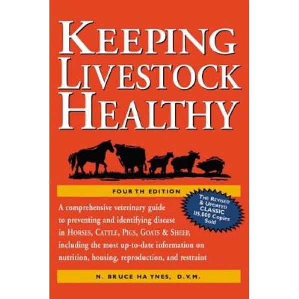Keeping Livestock Healthy, N. Bruce Haynes