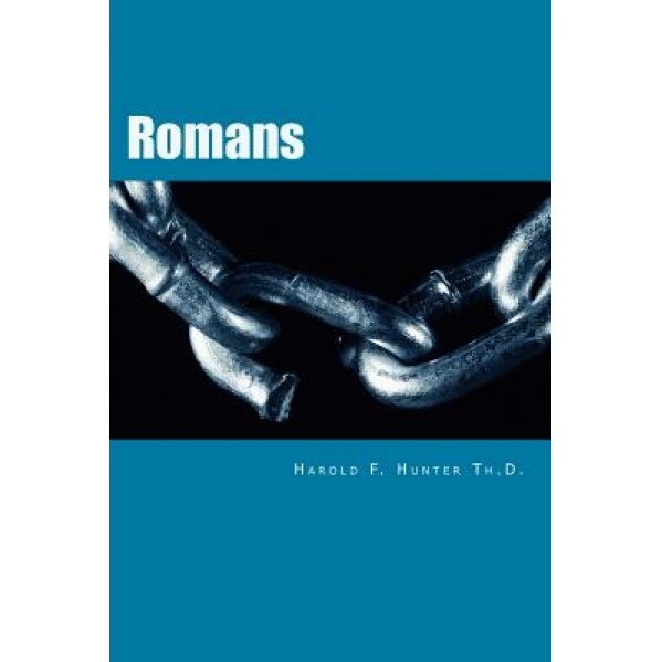 Romans, Dr Harold F. Hunter Th D. (Author)