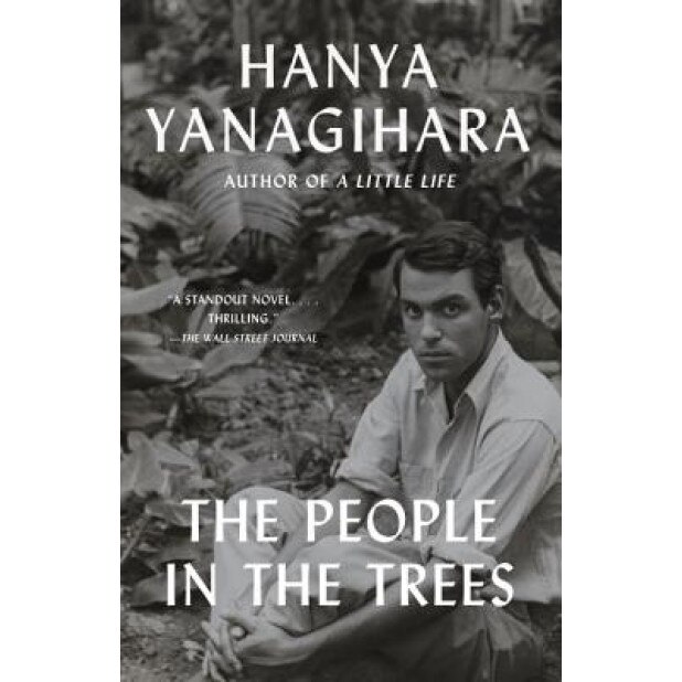 The People in the Trees, Hanya Yanagihara (Author)
