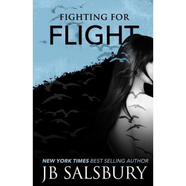Fighting for Flight, J. B. Salsbury (Author)