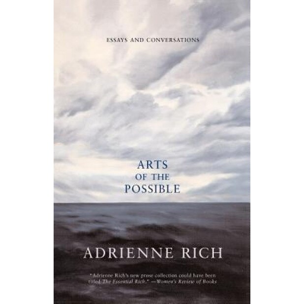 Arts of the Possible: Essays and Conversations, Adrienne Cecile Rich (Author)