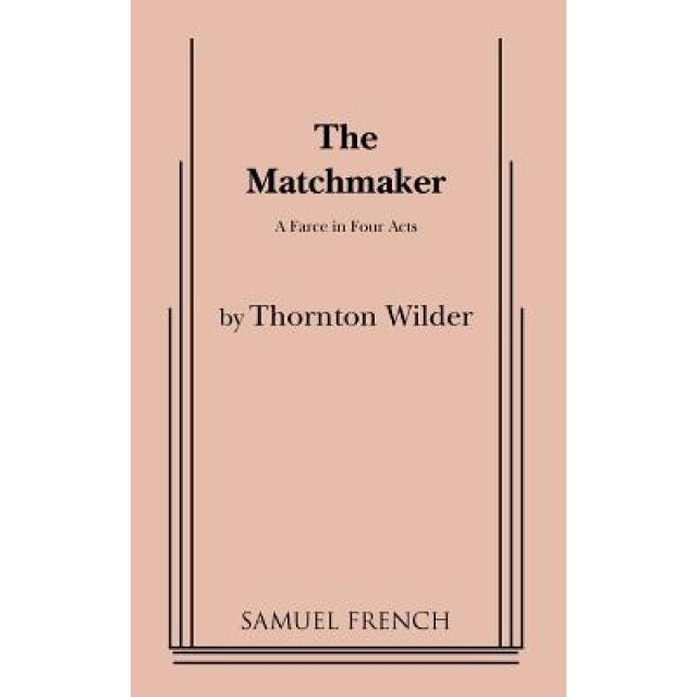 Matchmaker, Thornton Wilder