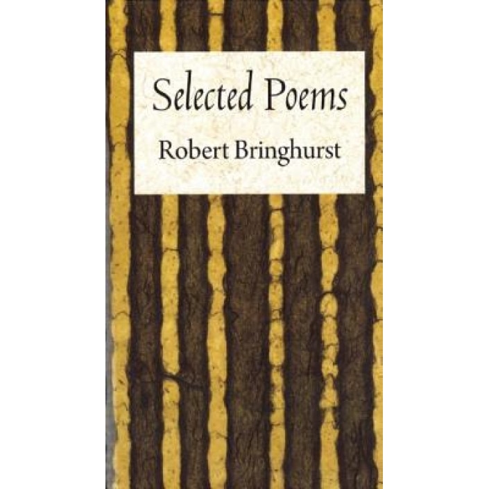 Robert Bringhurst: Selected Poems, Robert Bringhurst (Author)