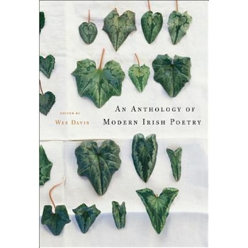 An Anthology of Modern Irish Poetry, Wes Davis (Editor) An Anthology of Modern Irish Poetry, Wes Davis (Editor)