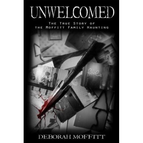 洋書 UNWELCOMED: The Moffitt Family Haunting The Haunted: One Family's Nightmare: Warren, Ed, Warren