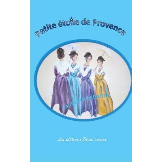 Petite Etoile de Provence, Laurence Estienne (Author)