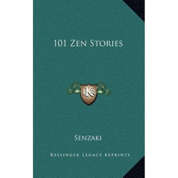 101 Zen Stories, Senzaki (Author) 101 Zen Stories, Senzaki (Author)