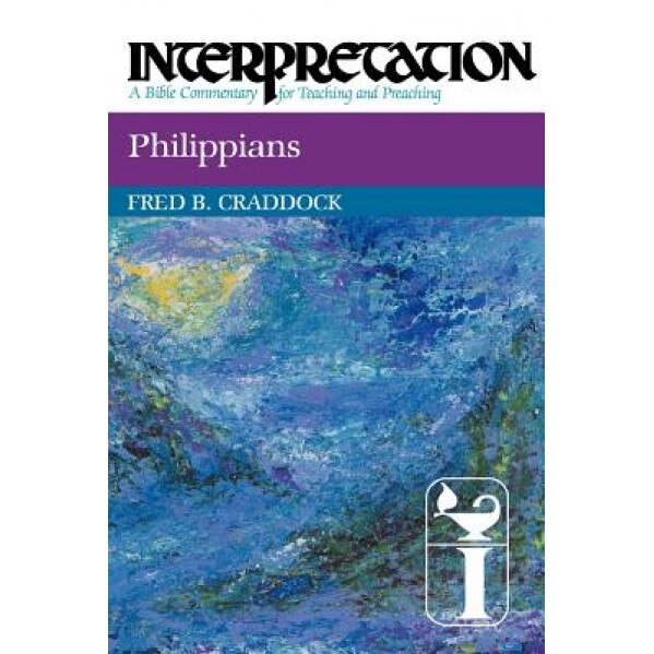 Philippians Interpretation, Fred B. Craddock (Author)