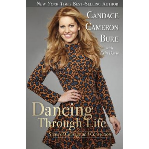 Steps of Joy: A Dance of Courage and Conviction, Candace Cameron Bure (Author)