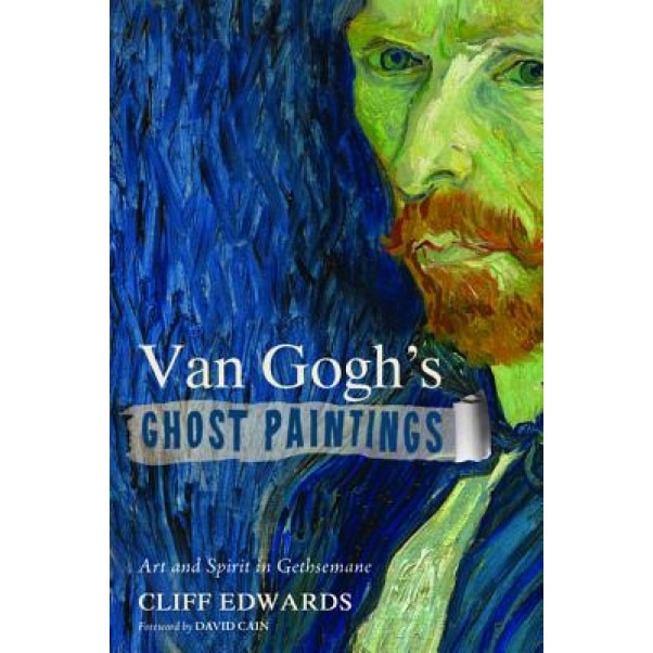 Van Gogh's Ghost Paintings, Cliff Edwards (Author)