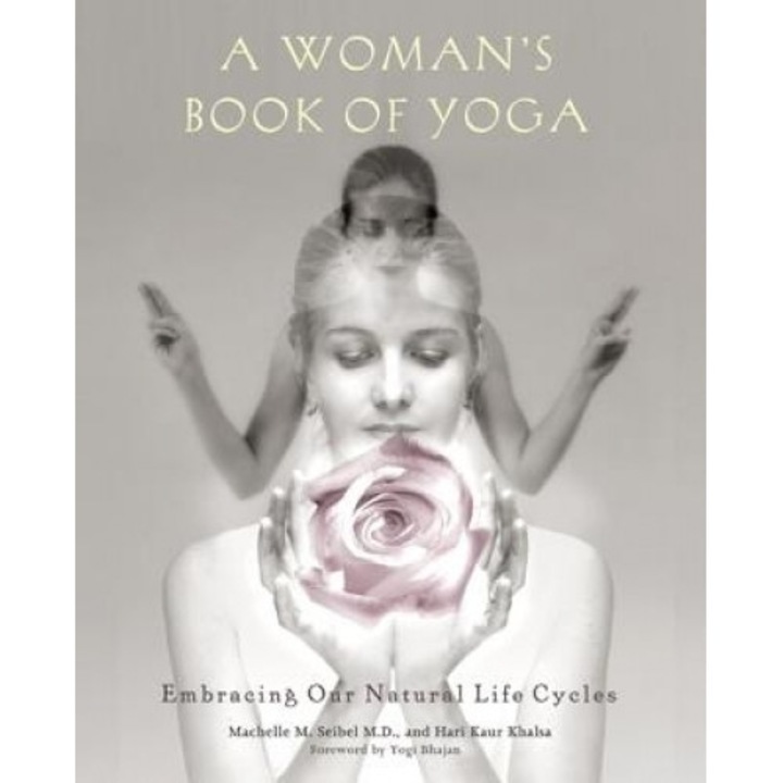 A Woman's Book of Yoga, Hari Kaur Khalsa, Machelle M. Seibel