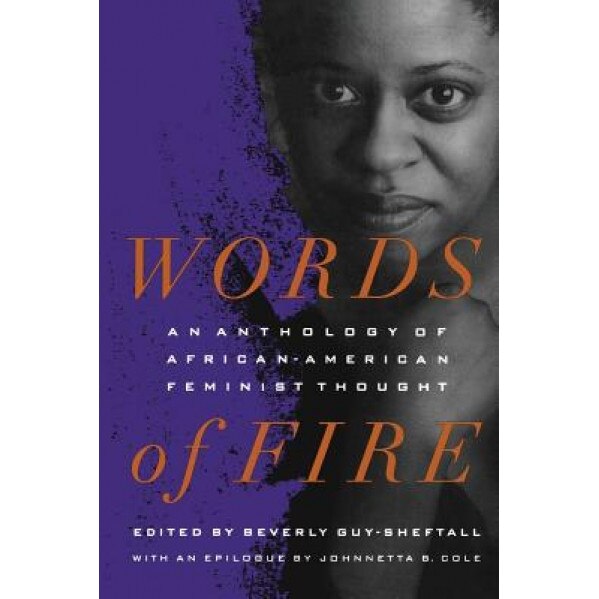 Words of Fire: An Anthology of African-Americanfeminist Thought,