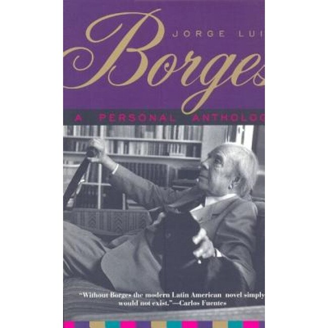 A Personal Anthology, Borges, Jorge Luis Borges