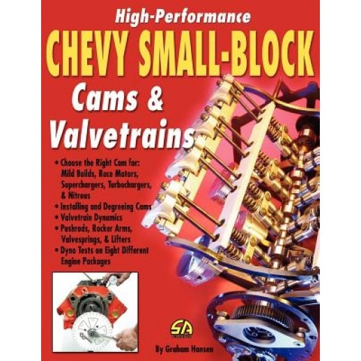 High-Performance Chevy Small-Block Cams and Valvetrains, Graham Hansen (Author)