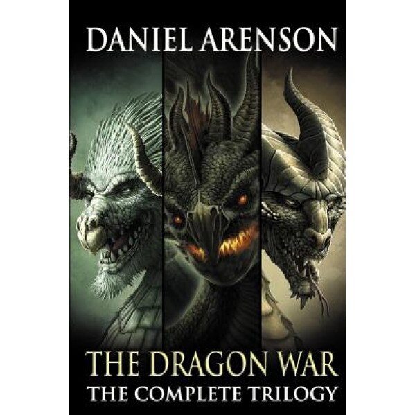 The Dragon War: The Complete Trilogy, Daniel Arenson (Author)