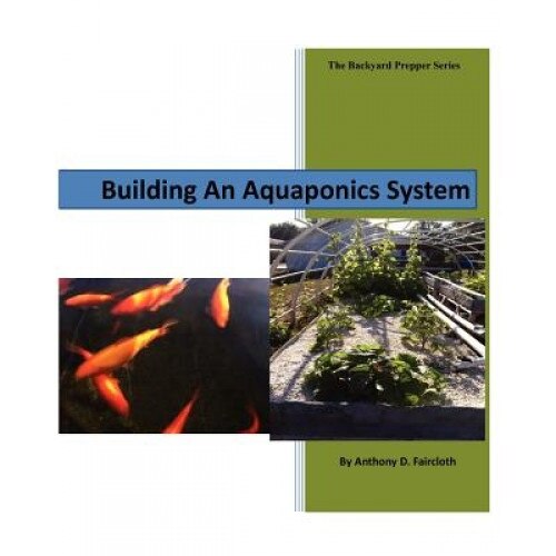 Building an Aquaponics System, Anthony D. Faricloth (Author)